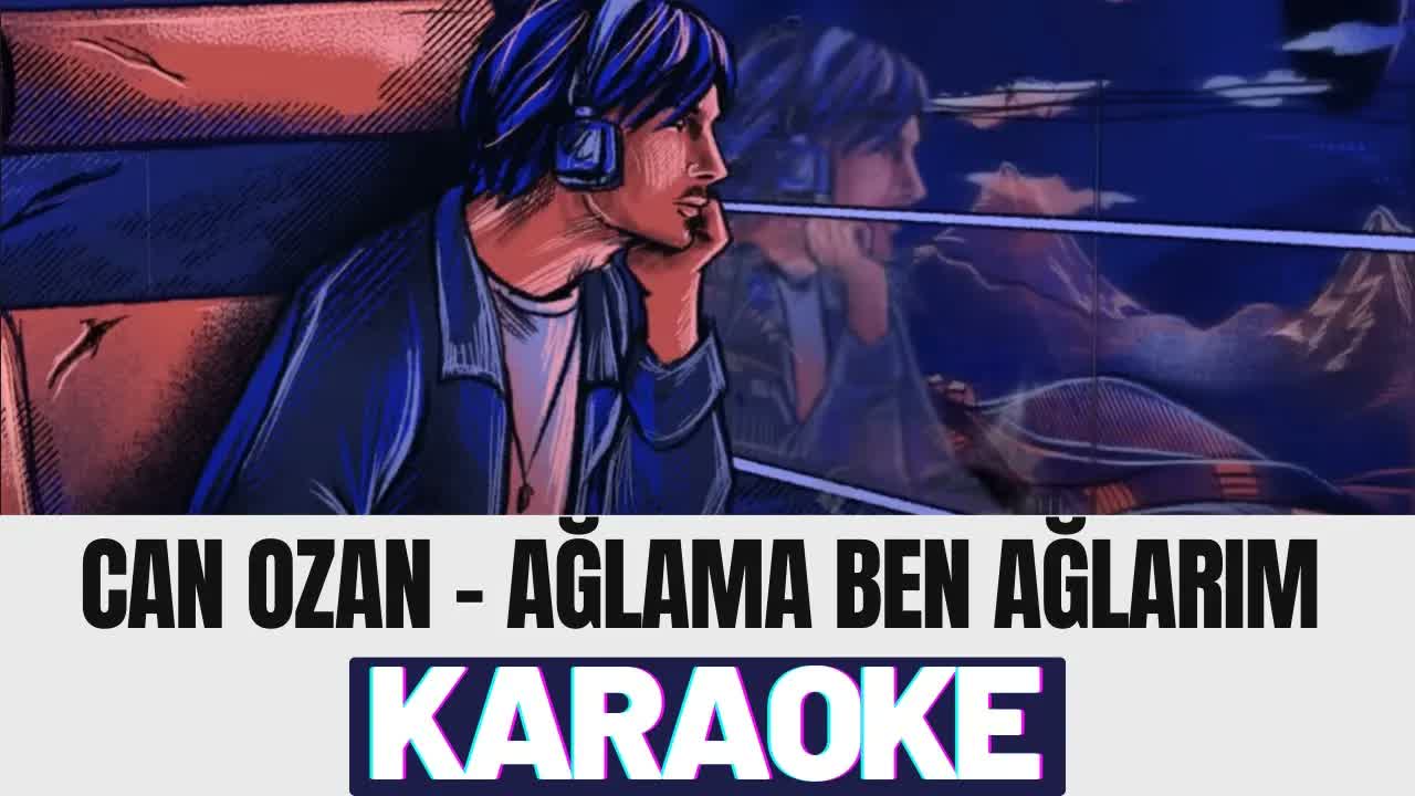 Can Ozan - Ağlama Ben Ağlarım