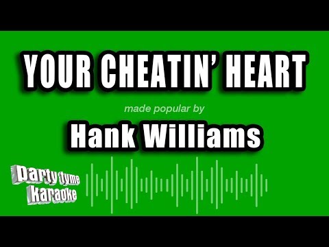 Hank Williams - Your Cheatin' Heart