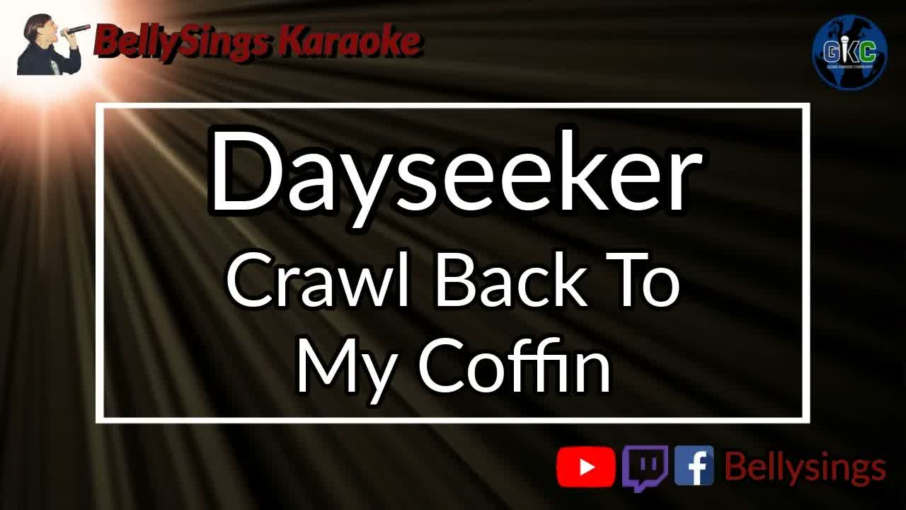 Dayseeker - Crawl Back To My Coffin
