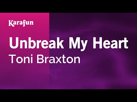 Toni Braxton - Un-Break My Heart