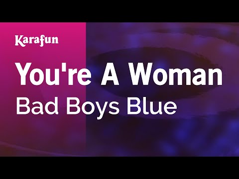 Bad Boys Blue - You're A Woman