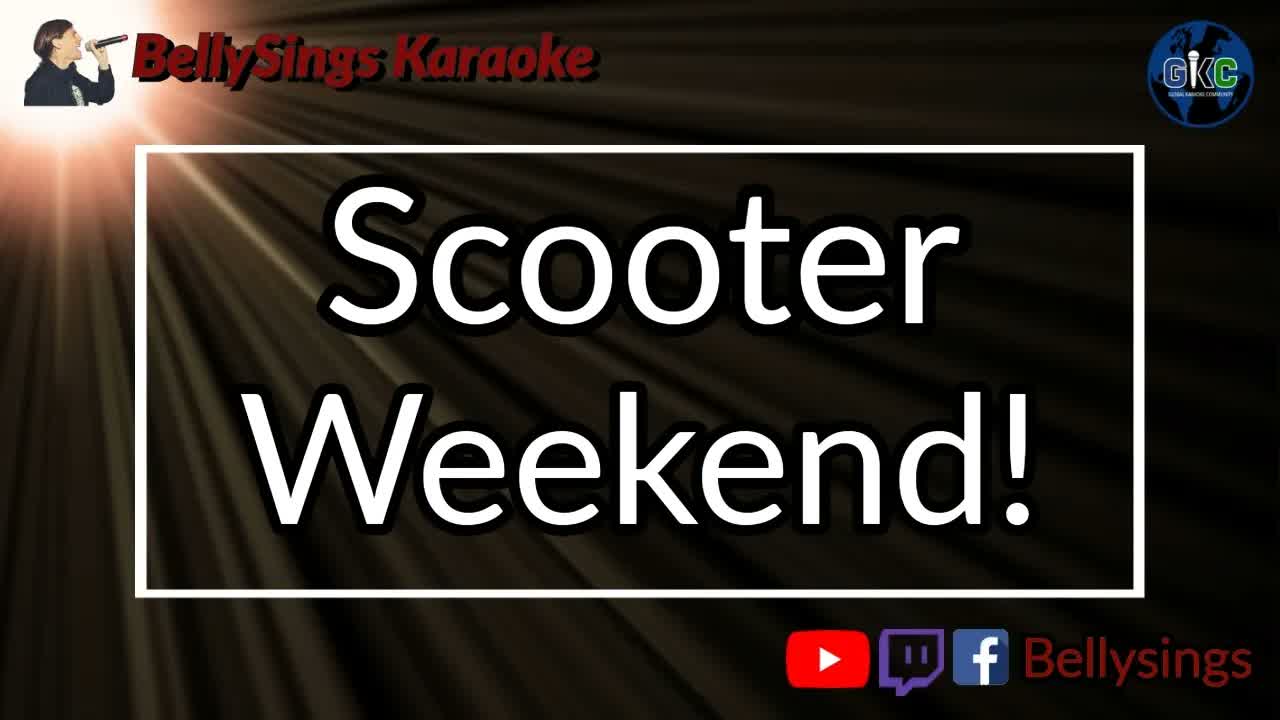 Scooter - Weekend!