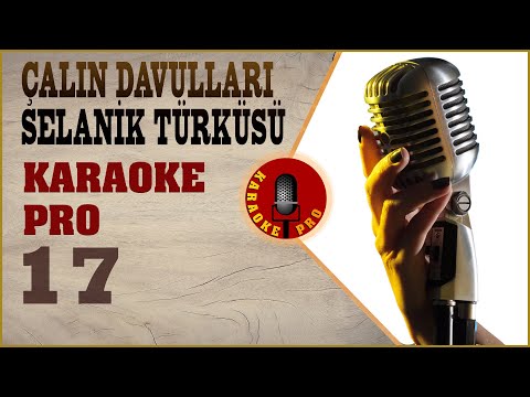 Selanik Türküsü (Çalın Davulları) Pro | Karaoke Türküler 2025