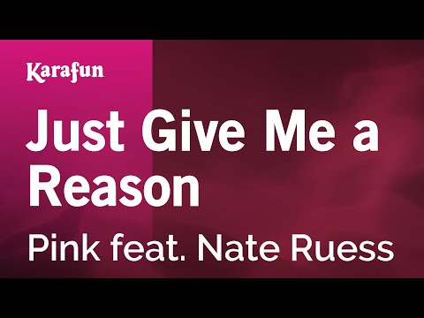 Pink & Nate Ruess - Just Give Me a Reason