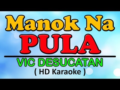 Vic Desucatan - MANOK NA PULA