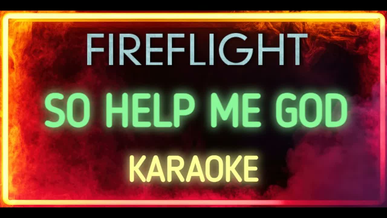 Fireflight - So Help Me God