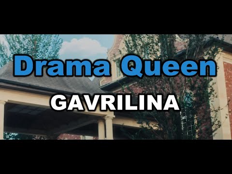 GAVRILINA - Drama Queen