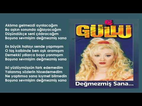 Güllü - Değmezmiş Sana