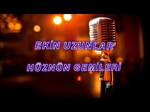 hüznün gemileri karaoke ekin uzunlar