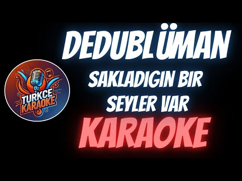 Dedublüman - Sakladığın Bir Şeyler Var