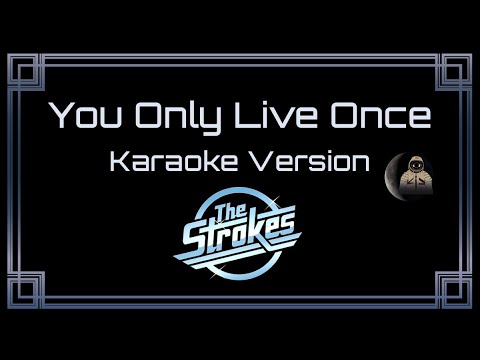 The Strokes You Only Live Once [UVR]
