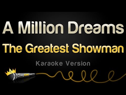 The Greatest Showman - A Million Dreams