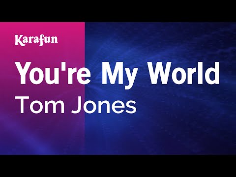 Tom Jones - You're My World