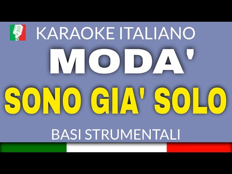 MODA' - SONO GIA' SOLO