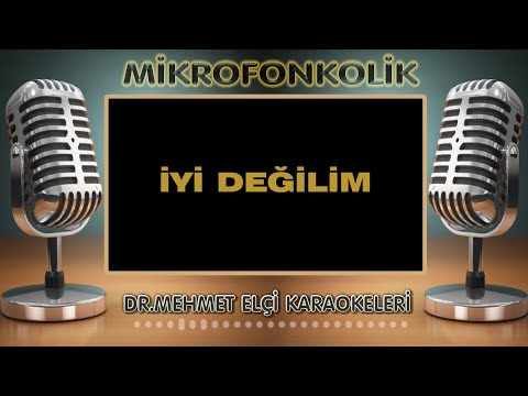 İYİ DEĞİLİM