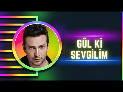 Oğuzhan Koç - Gül Ki Sevgilim -