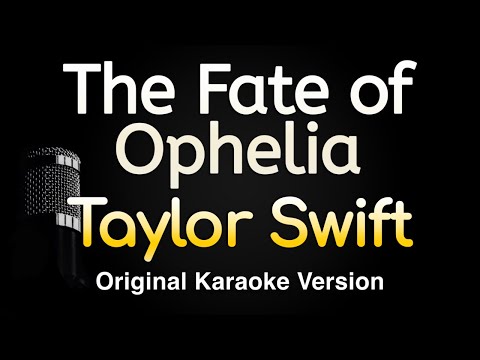 Taylor Swift - The Fate of Ophelia