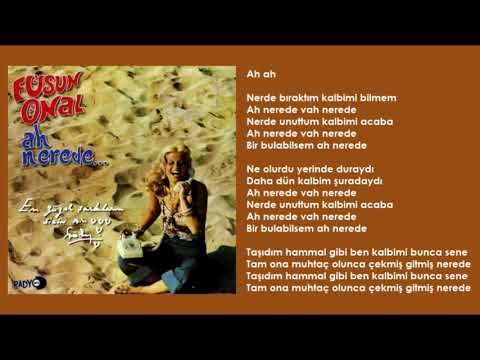Füsun Önal - Ah Nerede