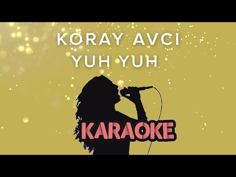 Koray Avcı - Yuh Yuh