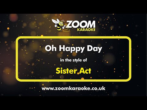 Sister Act - Oh Happy Day
