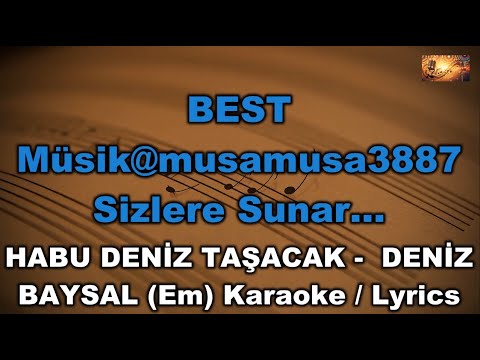 Taşacak bu Deniz - Sen Barutsun Ben Ateş - DENİZ BAYSAL (Em)