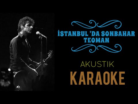 İstanbul 'da Sonbahar - Teoman (Akustik Karaoke)