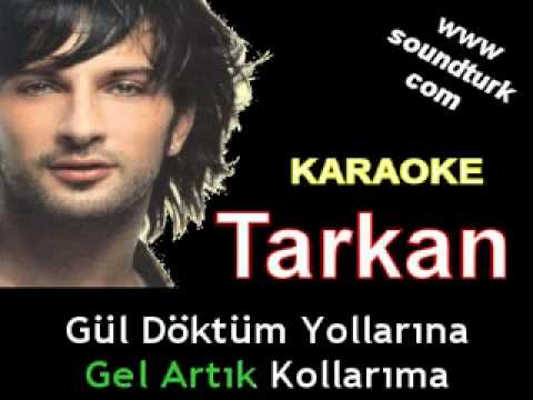 Tarkan - Gül Döktüm Yollarına