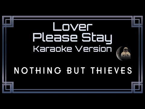 Nothing But Thieves - Lover, Please Stay