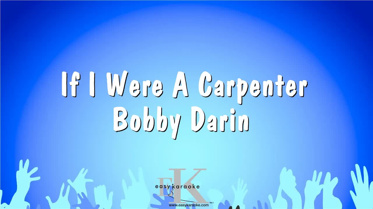 If I Were A Carpenter - Bobby Darin