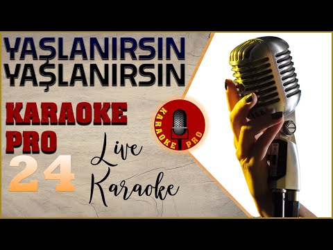 Yaşlanırsın Karaoke Versiyonu | En Güzel Karaoke Pro
