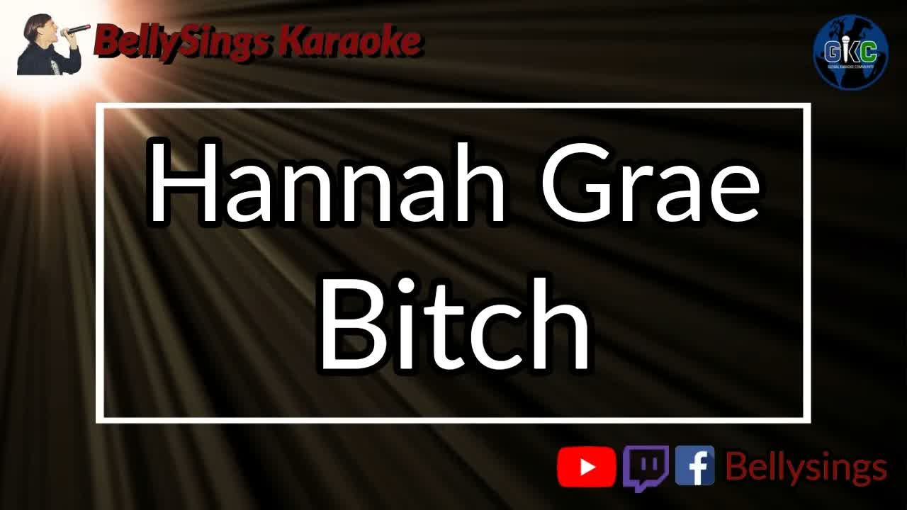 Hannah Grae - Bitch