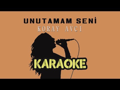 Koray Avcı - Unutamam Seni