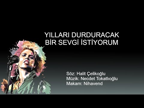 YILLARI DURDURACAK BIR SEVGI ISTIYORUM