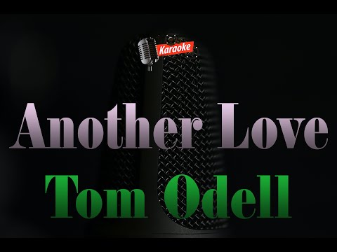Tom Odell - Another Love ( Karaoke Version) 4K