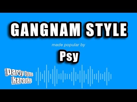 Psy - Gangnam Style