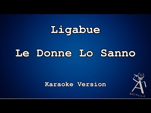 Ligabue - Le Donne Lo Sanno