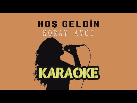 Koray Avcı - Hoş Geldin