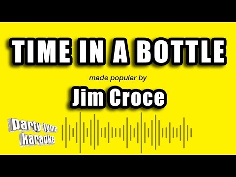 Jim Croce - Time In A Bottle