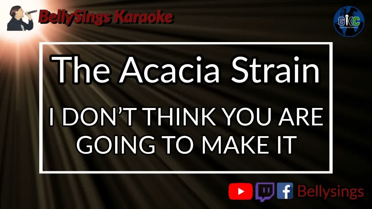The Acacia Strain - I DON’T THINK YOU ARE GOING TO MAKE IT