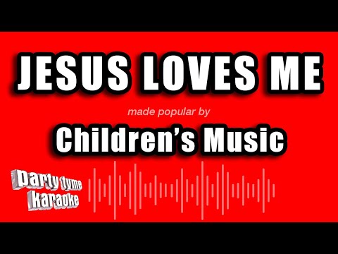 Children's Music - Jesus Loves Me