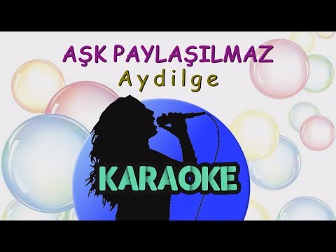 Aydilge - Aşk Paylaşılmaz
