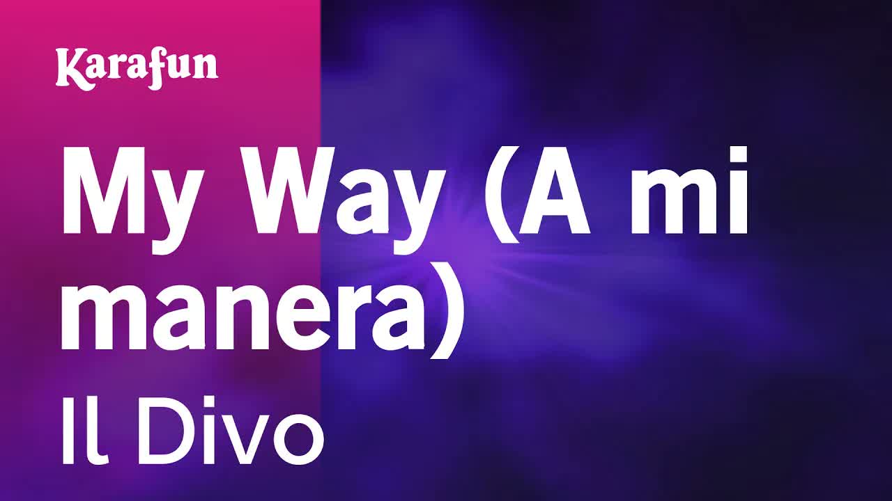 Il Divo - My Way (A mi manera)