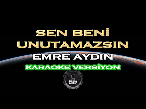 Emre Aydın - Sen Beni Unutamazsın