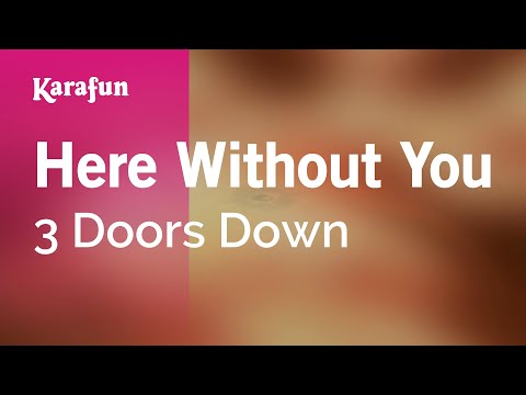 3 Doors Down - Here Without You