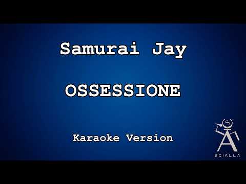 Samurai Jay - Ossessione