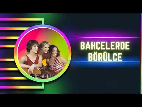 Grup Eylül - Bahçelerde Börülce