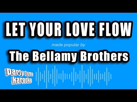 The Bellamy Brothers - Let Your Love Flow