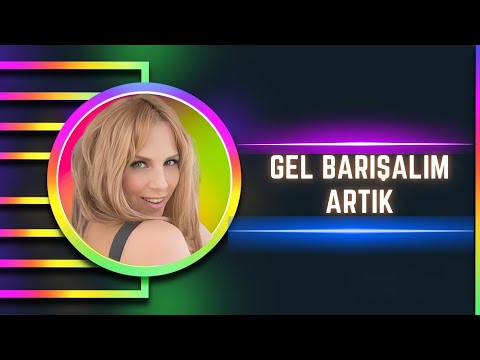 Sertap Erener - Gel Barışalım Artık