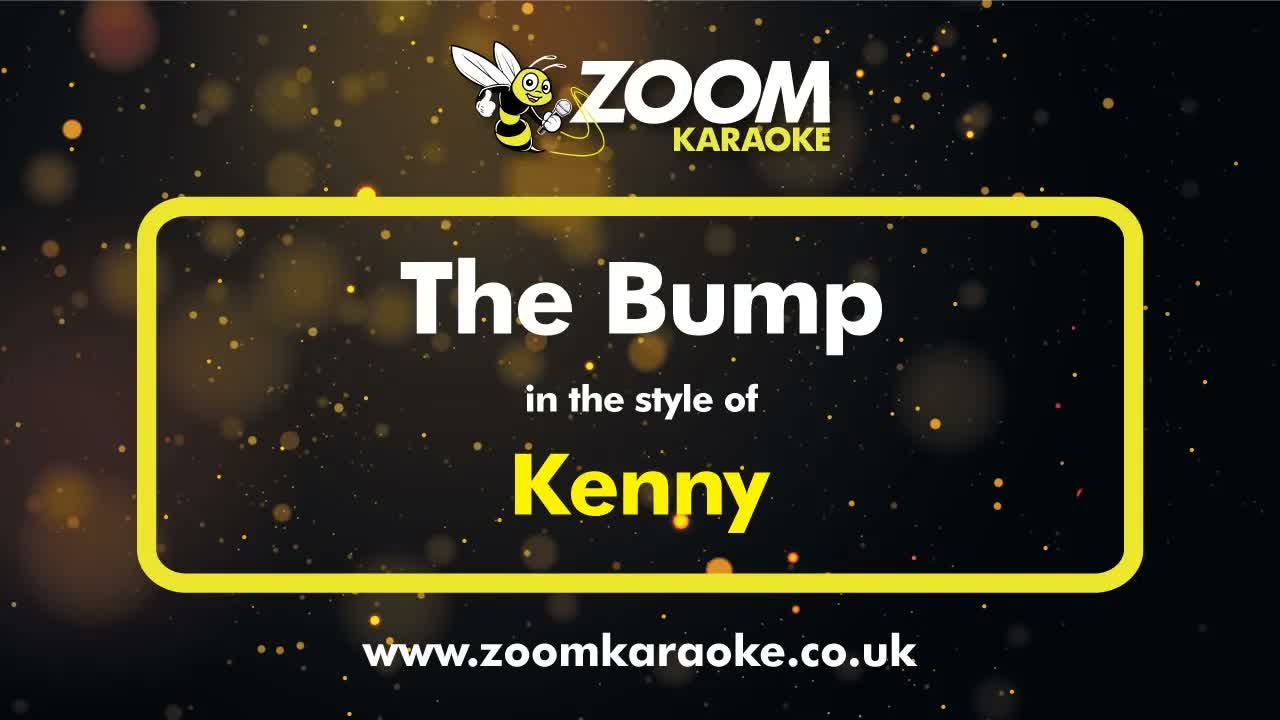Kenny - The Bump (With Fewer Backing Vocals)