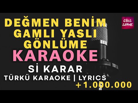 Değmen Benim Gamlı Yaslı Gönlüme - Si